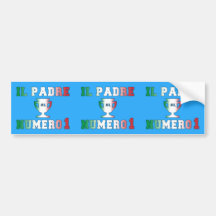 Il Padre Numero 1 #1 Dad in Italian Father's Day Bumper Stickers
