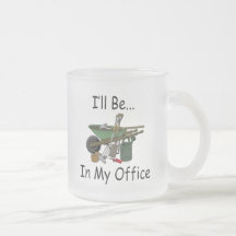 I'll Be in My Office Garden Coffee Mugs