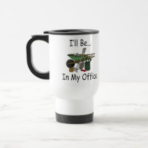 I'll Be in My Office Garden Coffee Mugs