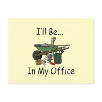 I'll Be in My Office Garden