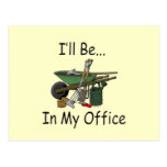 I'll Be in My Office Garden Postcard