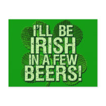 I'll Be Irish In  Few Beers