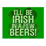 I'll Be Irish In  Few Beers Postcard