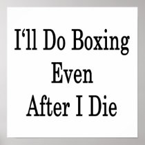 I'll Do Boxing Even After I Die