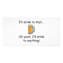 I'll Drink To That! Photo Greeting Card