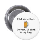 I'll Drink To That! Pins