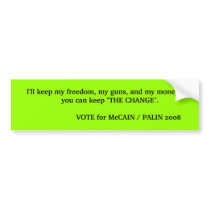 I'll keep my freedom, my guns, an... - Customized Bumper Sticker