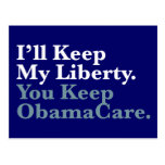 I'll Keep My Liberty. You Keep Your ObamaCare Post Cards