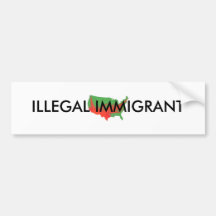 ILLEGAL IMMIGRANT BUMPER STICKERS