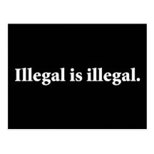 Illegal is illegal. postcard