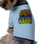Illegal is not a Race pet clothing