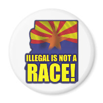 Illegal is not a Race Fridge Magnets