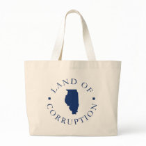 Illinois Land Of Corruption Tote Bags