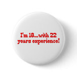 I'm 18 With 22 Years Experience