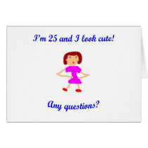 I'm 25 and I look cute!
