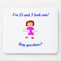 I'm 25 and I look cute!