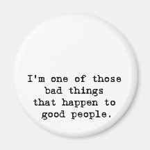 I'm a bad thing refrigerator magnets