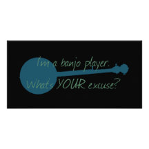 I'm a Banjo Player, What's Your Excuse? Customized Photo Card