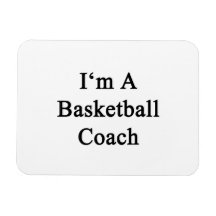 I'm A Basketball Coach Flexible Magnets