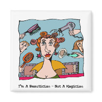 I'm A Beautician - Not A Magician