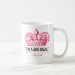 I'm a Big Deal in Blogland Coffee Mug