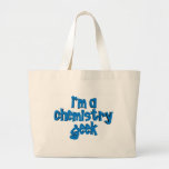 I'M A CHEMISTRY GEEK TEXT TOTE BAGS