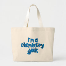 I'M A CHEMISTRY GEEK TEXT TOTE BAGS