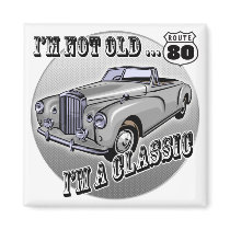 I'm A Classic 80th Birthday Gifts Magnet