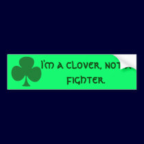 I'm A Clover bumper stickers