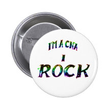 I'M A CNA...I ROCK BUTTON