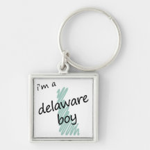 I'm a Delaware Boy Key Chain