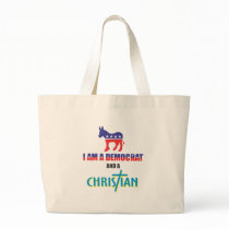 I'm a democrat and a Christian Tote Bag