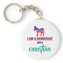 I'm a democrat and a Christian Key Chains