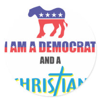 I'm a democrat and a Christian Sticker