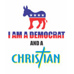 I'm a democrat and a Christian t-shirts