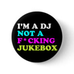 I'm a DJ not a jukebox buttons
