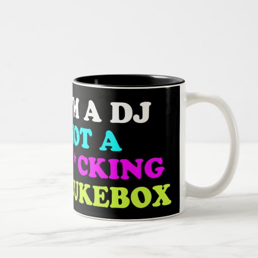 I'm a DJ not a jukebox Coffee Mugs