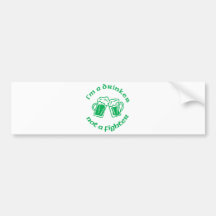 I'm A Drinker Not A Fighter Bumper Sticker