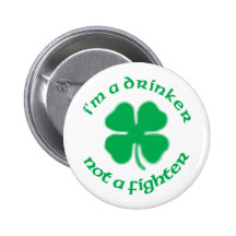 I'm A Drinker Not A Fighter Buttons