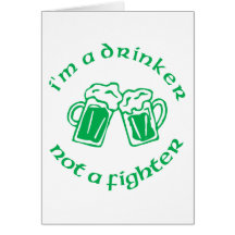 I'm A Drinker Not A Fighter Card