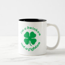 I'm A Drinker Not A Fighter Coffee Mugs