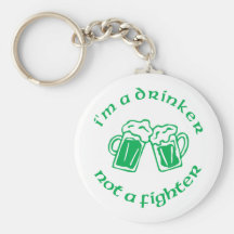 I'm A Drinker Not A Fighter Key Chains