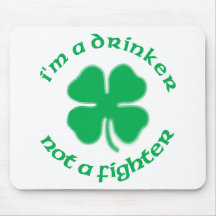 I'm A Drinker Not A Fighter Mousepads