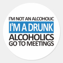 I'm A Drunk - Blue Round Stickers