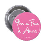 I'm a Fan 'a Anna Flair 1 Pin