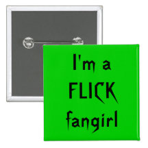 I'm a FLICK fangirl Pin
