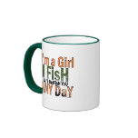 I'm a Girl and I'll Out Fish you Any day Mug
