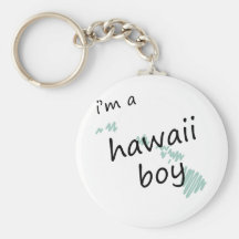 I'm a Hawaii Boy Keychain