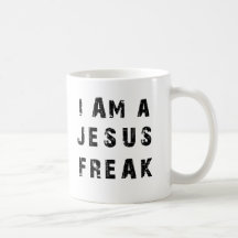 I'm A Jesus Freak Coffee Mug