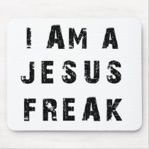I'm A Jesus Freak Mousepad
